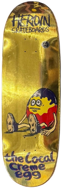 HEROIN x THE LOCAL CREME EGG DECK *9.0