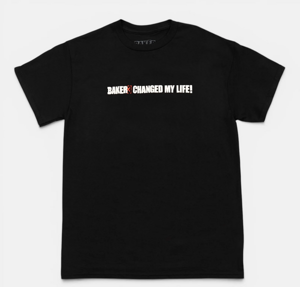 Baker 3 Changed My Life Tee